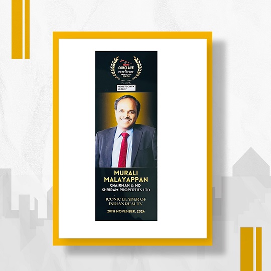 Iconic Leader of Indian Realty Murali Malayappan CMD Shriram Properties 